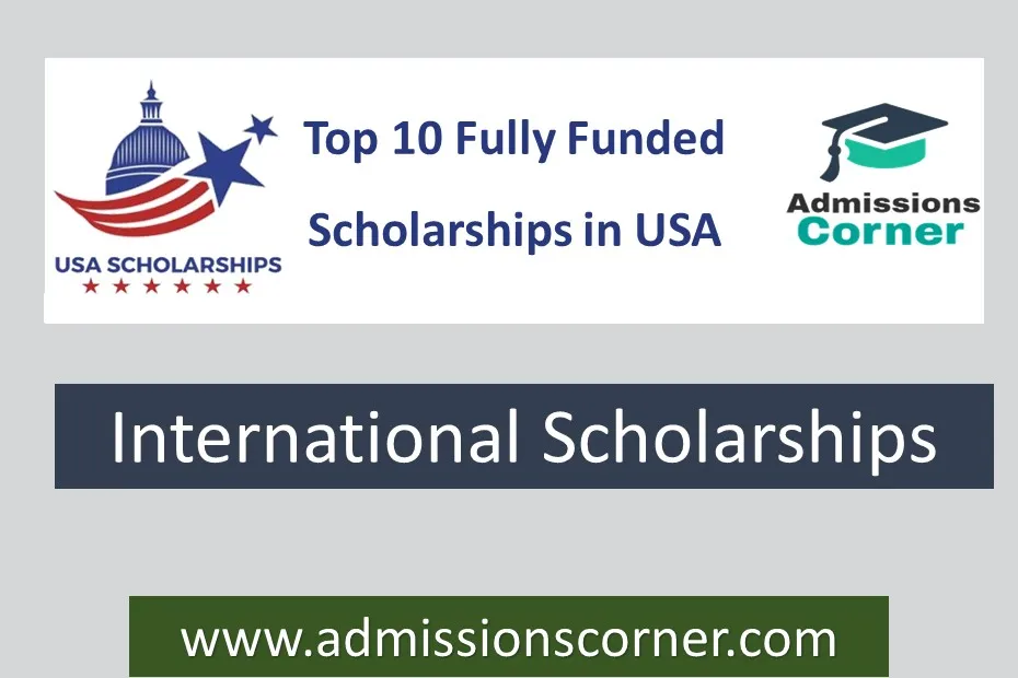 Top 10 Fully Funded Scholarships for International Students in the USA